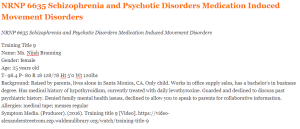 NRNP 6635 Schizophrenia and Psychotic Disorders Medication Induced Movement Disorders