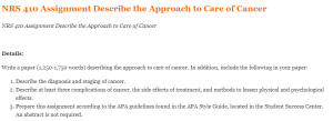 NRS 410 Assignment Describe the Approach to Care of Cancer