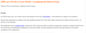 NRS 410 Week 3 Case Study 1 Assignment Short Essay