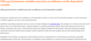 NRS 433 Extraneous variables may have an influence on the dependent variable