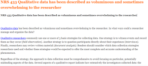 NRS 433 Qualitative data has been described as voluminous and sometimes overwhelming to the researcher