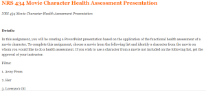 NRS 434 Movie Character Health Assessment Presentation