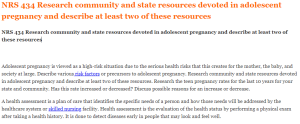 NRS 434 Research community and state resources devoted in adolescent pregnancy and describe at least two of these resources