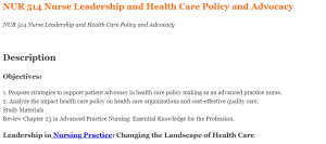 NUR 514 Nurse Leadership and Health Care Policy and Advocacy