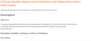 NUR 550 Quality Improvement Initiatives and Clinical Prevention Intervention