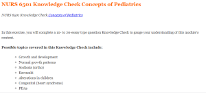 NURS 6501 Knowledge Check Concepts of Pediatrics