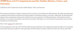 NURS 8002 AACN Competencies and the Walden Mission, Vision, and Outcomes