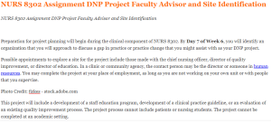 NURS 8302 Assignment DNP Project Faculty Advisor and Site Identification