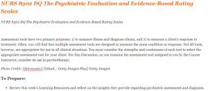 NURS 8302 DQ The Psychiatric Evaluation and Evidence-Based Rating Scales
