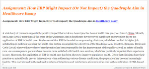 Assignment  How EBP Might Impact (Or Not Impact) the Quadruple Aim in Healthcare Essay