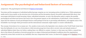 Assignment  The psychological and behavioral factors of terrorism