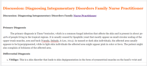 Discussion  Diagnosing Integumentary Disorders Family Nurse Practitioner