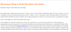 Discussion Sleep or Wake Disorders Case Study