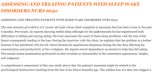 ASSESSING AND TREATING PATIENTS WITH SLEEP WAKE DISORDERS NURS 6630