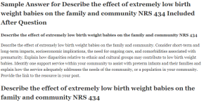 Describe the effect of extremely low birth weight babies on the family and community NRS 434