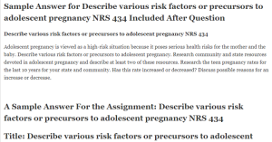 Describe various risk factors or precursors to adolescent pregnancy NRS 434