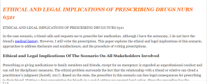 ETHICAL AND LEGAL IMPLICATIONS OF PRESCRIBING DRUGS NURS 6521