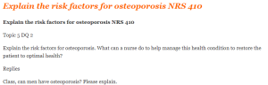 Explain the risk factors for osteoporosis NRS 410