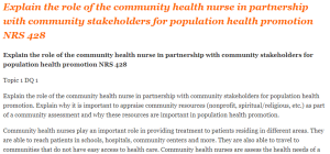 Explain the role of the community health nurse in partnership with community stakeholders for population health promotion NRS 428