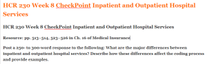 HCR 230 Week 8 CheckPoint Inpatient and Outpatient Hospital Services