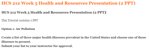 HCS 212 Week 5 Health and Resources Presentation (2 PPT)