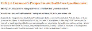 HCS 310 Consumer’s Perspective on Health Care Questionnaire