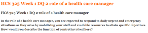 HCS 325 Week 1 DQ 2 role of a health care manager