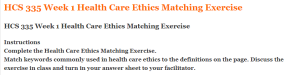 HCS 335 Week 1 Health Care Ethics Matching Exercise