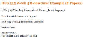 HCS 335 Week 4 Biomedical Example (2 Papers)