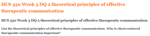 HCS 350 Week 3 DQ 2 theoretical principles of effective therapeutic communication