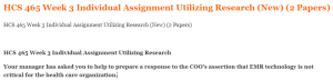 HCS 465 Week 3 Individual Assignment Utilizing Research (New) (2 Papers)