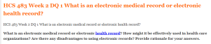 HCS 483 Week 2 DQ 1 What is an electronic medical record or electronic health record