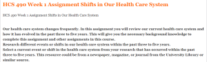 HCS 490 Week 1 Assignment Shifts in Our Health Care System