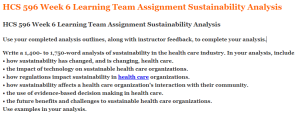 HCS 596 Week 6 Learning Team Assignment Sustainability Analysis