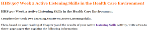 HHS 307 Week 2 Active Listening Skills in the Health Care Environment