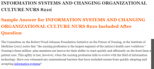 INFORMATION SYSTEMS AND CHANGING ORGANIZATIONAL CULTURE NURS 8210