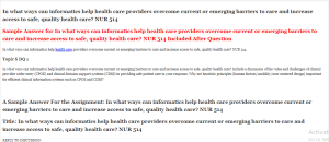 In what ways can informatics help health care providers overcome current or emerging barriers to care and increase access to safe quality health care  NUR 514