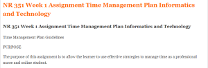 NR 351 Week 1 Assignment Time Management Plan Informatics and Technology