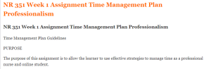 NR 351 Week 1 Assignment Time Management Plan Professionalism