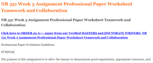 NR 351 Week 3 Assignment Professional Paper Worksheet Teamwork and Collaboration
