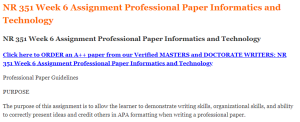 NR 351 Week 6 Assignment Professional Paper Informatics and Technology