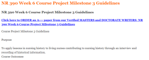 NR 390 Week 6 Course Project Milestone 3 Guidelines