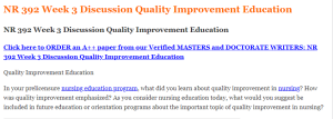 NR 392 Week 3 Discussion Quality Improvement Education
