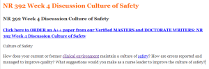 NR 392 Week 4 Discussion Culture of Safety