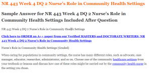 NR 443 Week 4 DQ 2 Nurse's Role in Community Health Settings