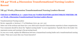 NR 447 Week 4 Discussion Transformational Nursing Leaders Recent