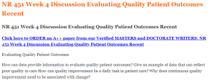 NR 451 Week 4 Discussion Evaluating Quality Patient Outcomes Recent