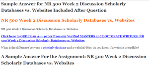 NR 500 Week 2 Discussion Scholarly Databases vs. Websites