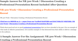 NR 500 Week 7 Discussion Creating a Professional Presentation Recent