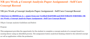 NR 501 Week 4 Concept Analysis Paper Assignment - Self Care Concept Recent